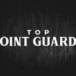 2025 Rankings Update – The Point Guards