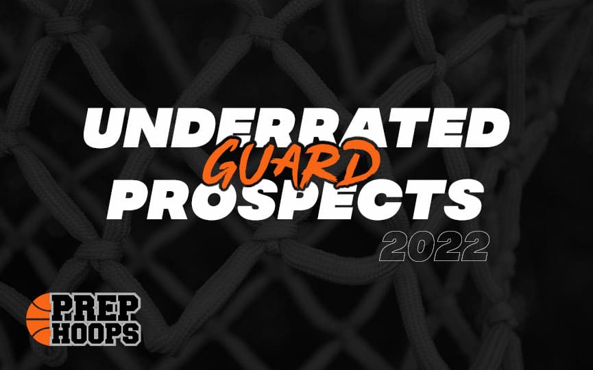 Underrated Guard Prospects 2022