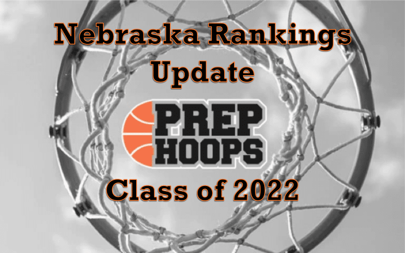 Rankings Update: Nebraska Class of 2022