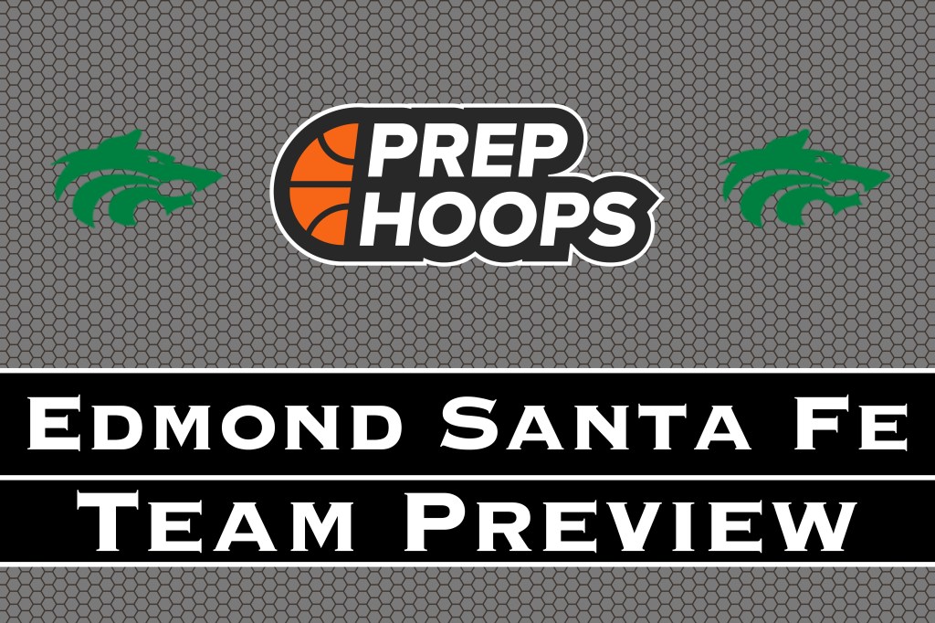 Edmond Santa Fe Team Preview