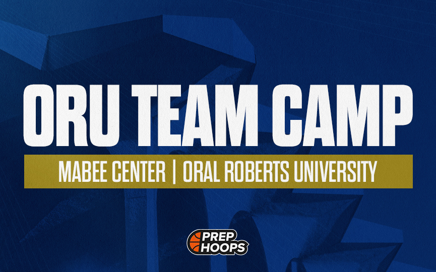 ORU Team Camp 5 Guys to Know Prep Hoops