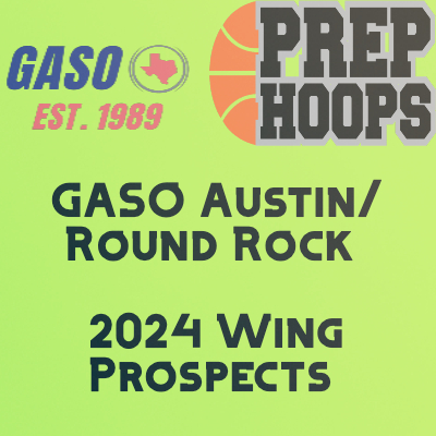 GASO Austin/ Round Rock: 2024 Wing Prospects