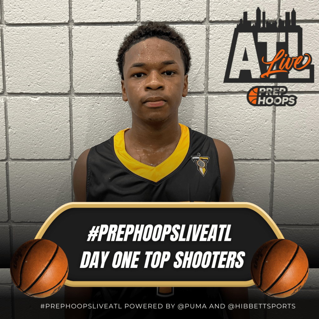 #PrepHoopsLiveATL Day One Top Shooters