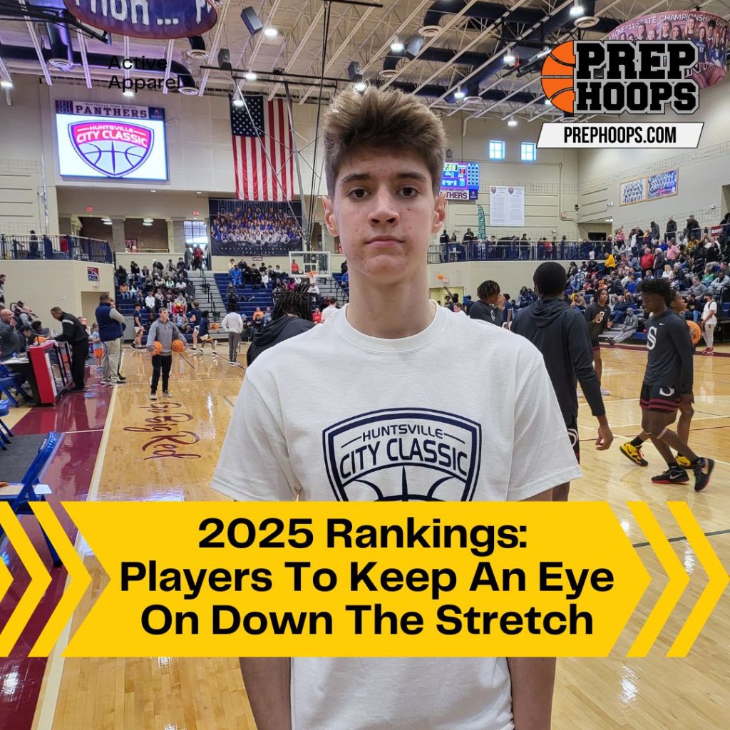 2025 Rankings: Players To Keep An Eye On Down The Stretch