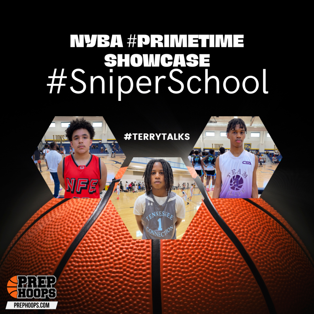 #TerryTalks: NYBA #PrimeTime Showcase #SniperSchool