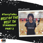#TerryTalks Best of The Best TN Standouts; Part 2