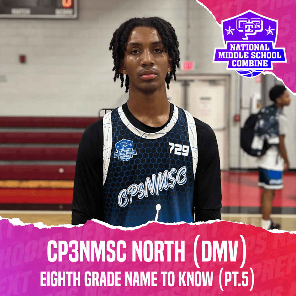 CP3NMSC North (DMV): Eighth Grade Names To Know (Pt. 5)