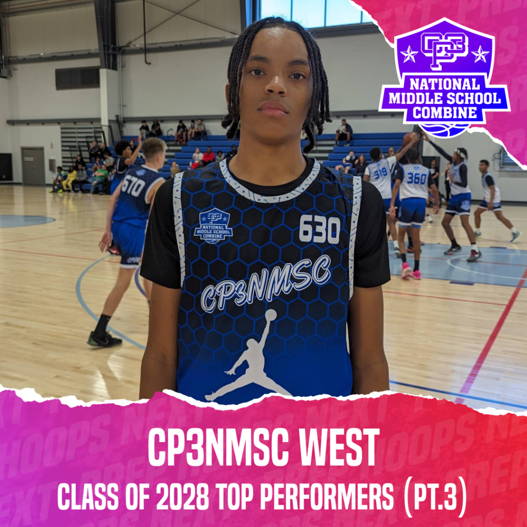 CP3NMSC West: Class of 2028 Top Performers (Pt. 3)