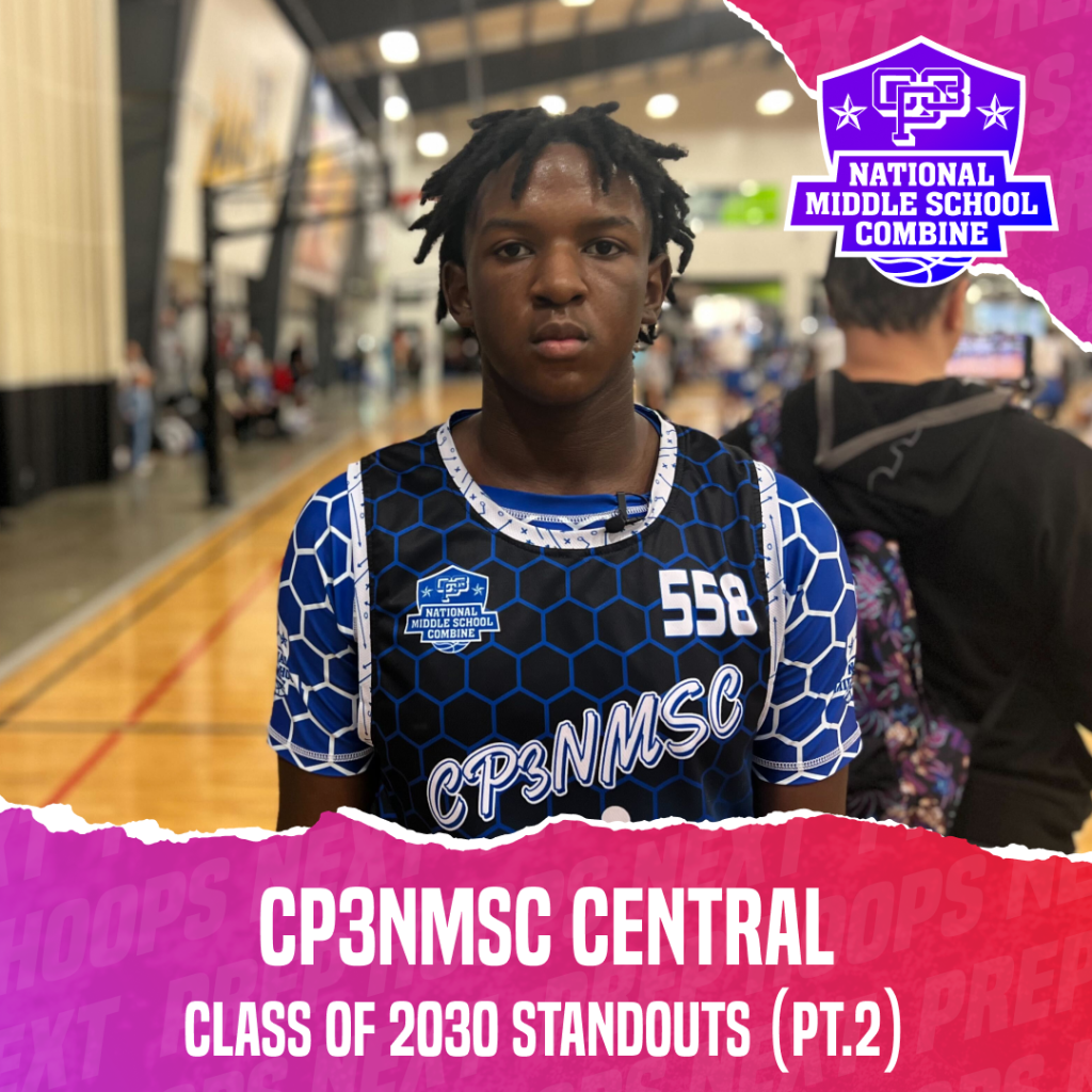 CP3NMSC Central: Class of 2030 Standouts (Pt. 2)