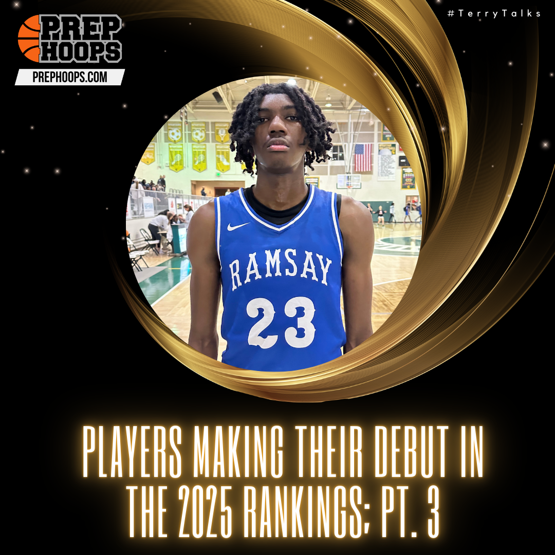 New Players to know in the 2025 Rankings Update - Prep Hoops