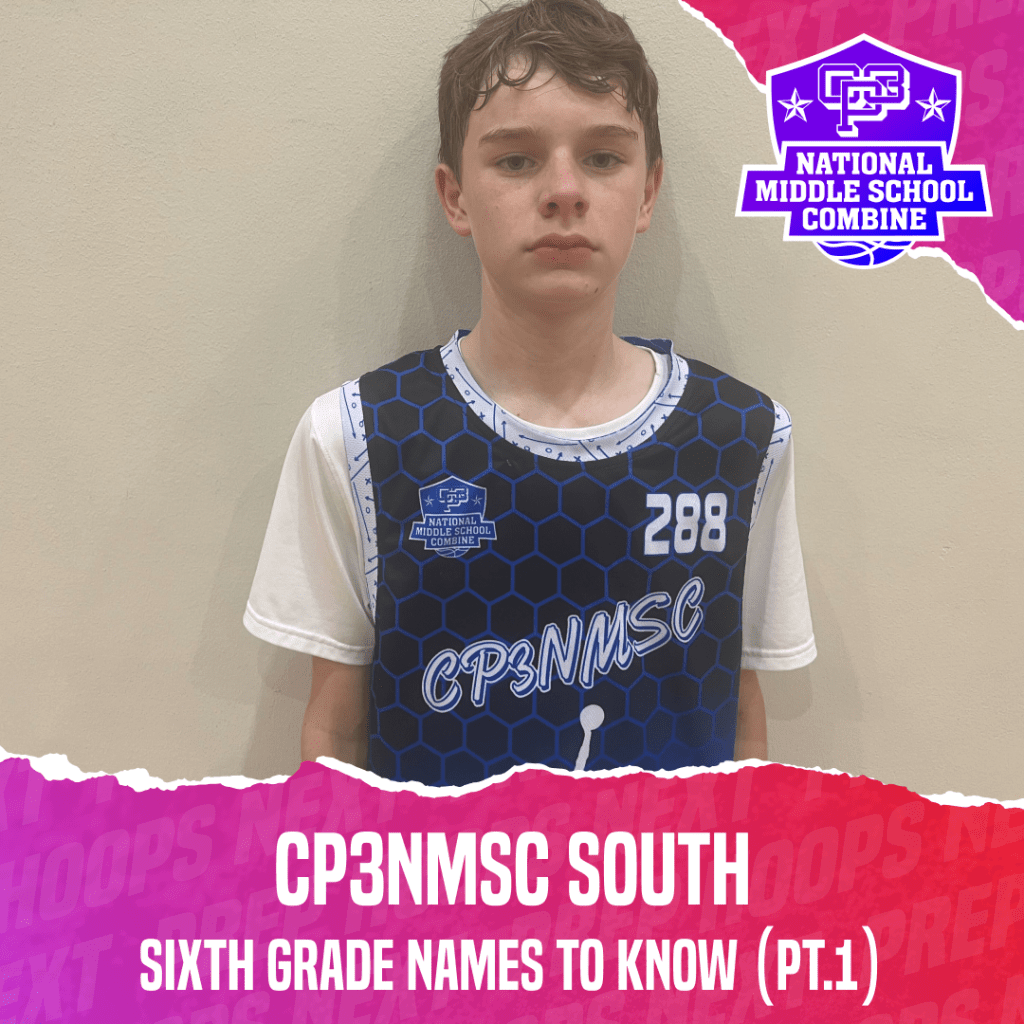 CP3NMSC South: Sixth Grade Names To Know (Pt. 1)