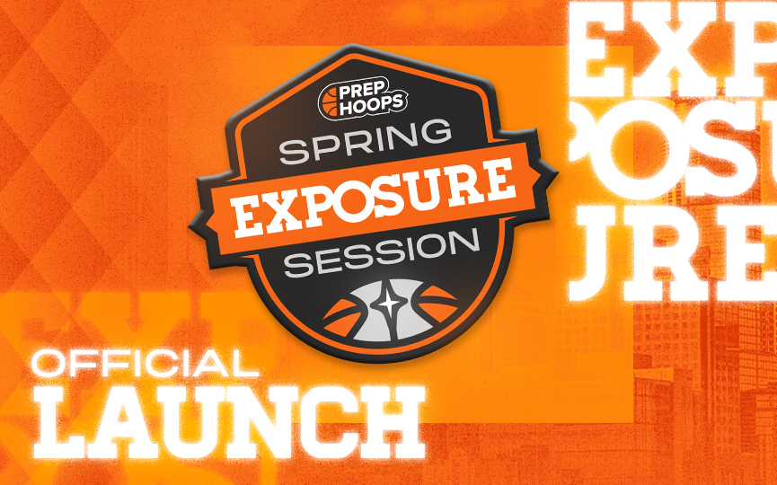 Introducing the Prep Hoops Spring Exposure Session