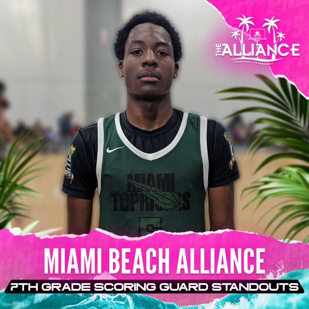 Miami Beach Alliance: 7th Grade Scoring Guard Standouts