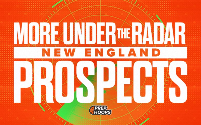 More Under the Radar New England Prospects
