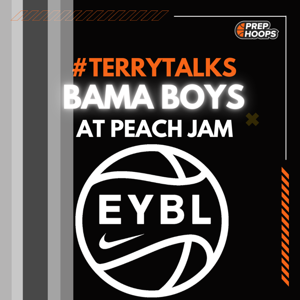 #TerryTalks: Bama Boys At Peach Jam