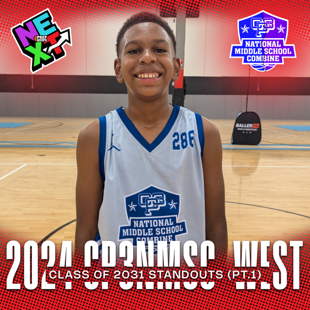 2024 CP3NMSC West: Class of 2031 Standouts (Pt.1)
