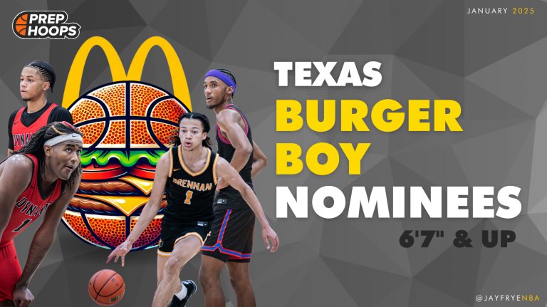 Texas Burger Boy Nominees: 6&#039;7&quot;+