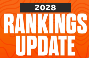 Updated Class of 2028 Player Rankings: Top Newcomers