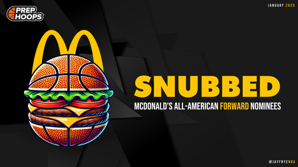 Snubbed: McDonald&amp;#8217;s All American Forward Nominees