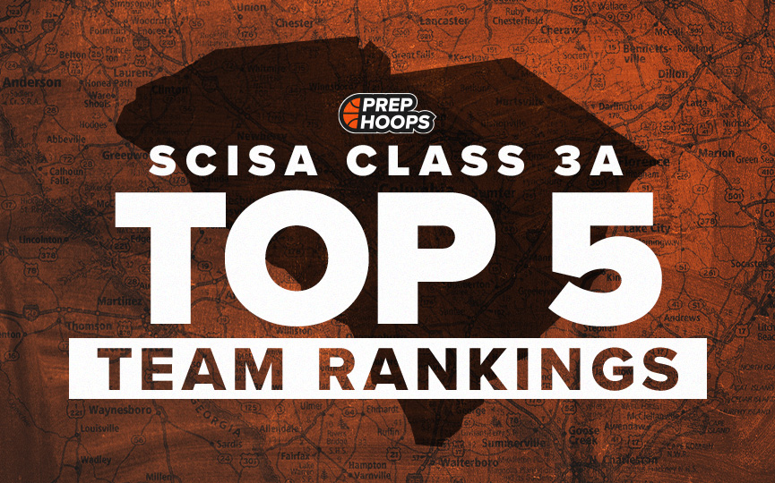 SCISA Class 3A: Top 5 Team Rankings - Prep Hoops