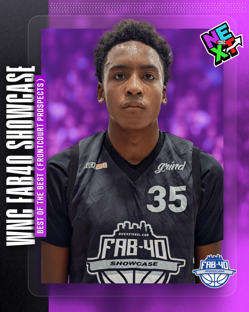 WNC Fab40 Showcase: Best of the Best (Frontcourt Prospects)