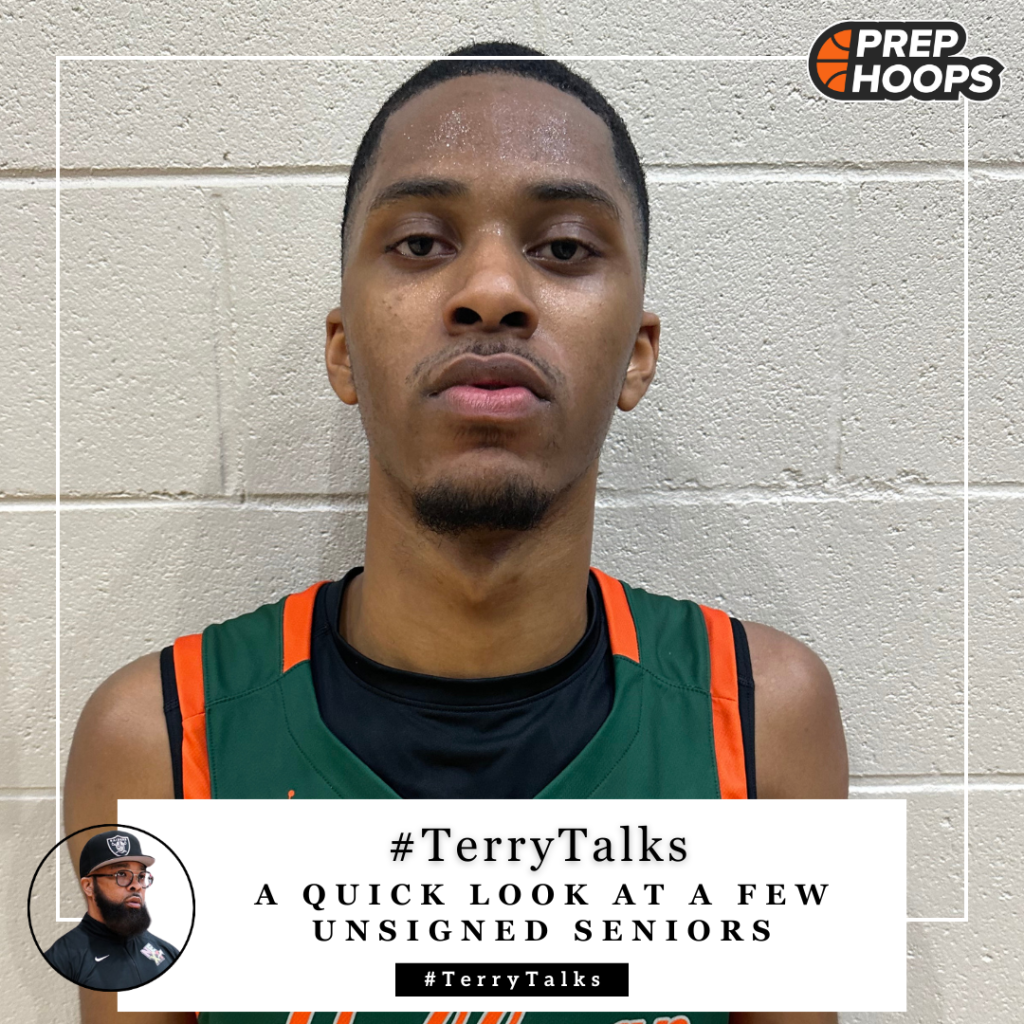 #TerryTalks: A Quick Look At A Few Unsigned Seniors