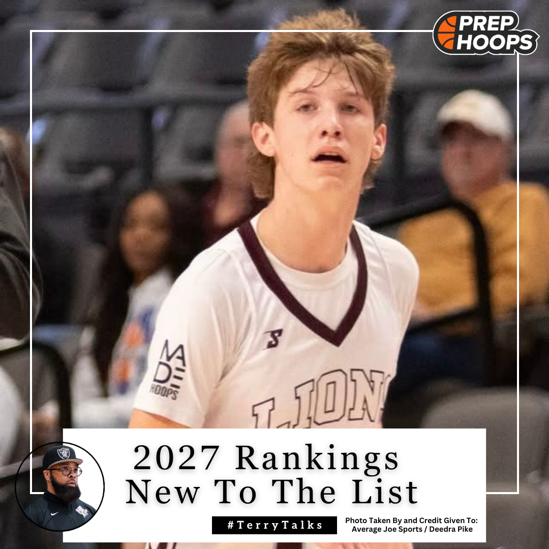2027 Rankings: New To The List - Prep Hoops