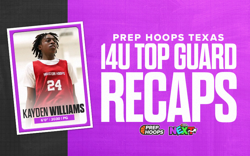 Prep Hoops Texas: 14U Top Guard Recaps