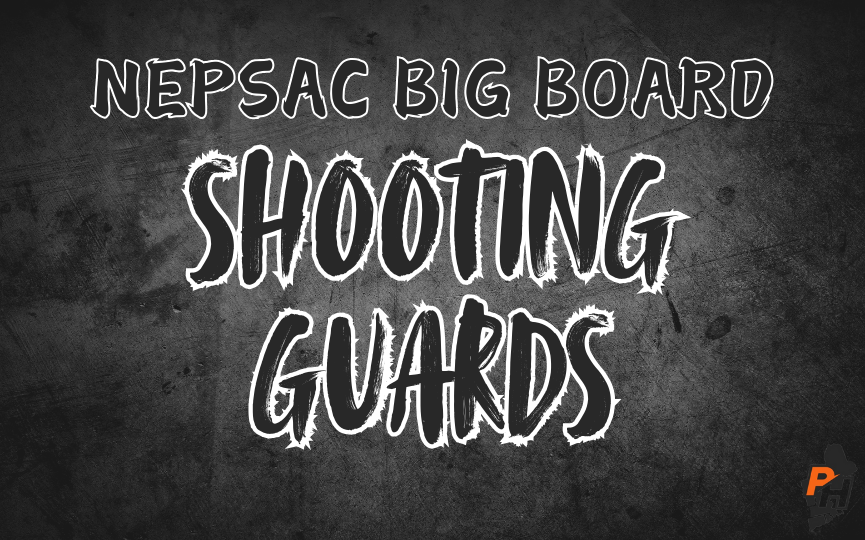NEPSAC Big Board: Shooting Guards