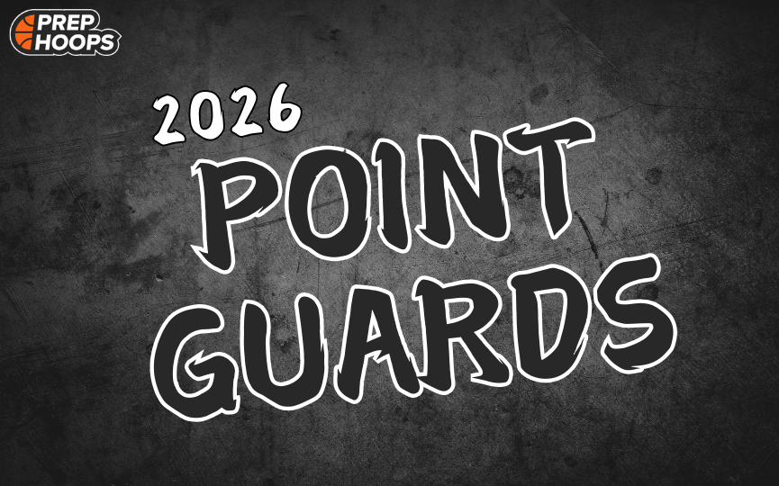 Rankings Release: The 2026 Point Guards