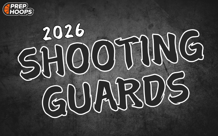 Rankings Release: The 2026 Shooting Guards