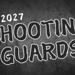Rankings Release: The 2027 Shooting Guards