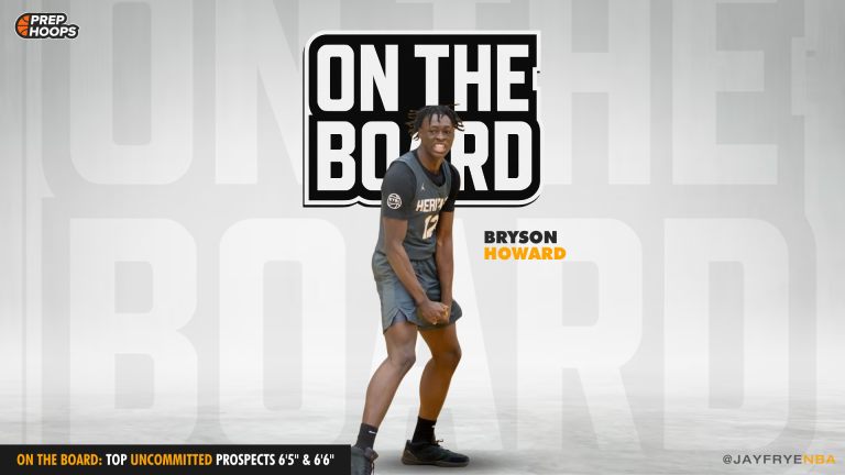 On the Board: Top Uncommitted Prospects 6&#039;5&quot; - 6&#039;7&quot;