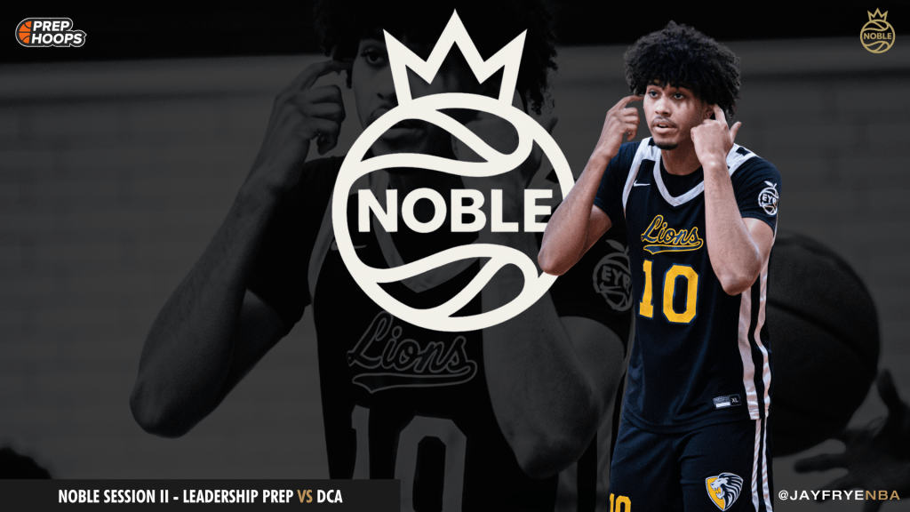 Noble Session II – Leadership Prep vs DCA Standouts