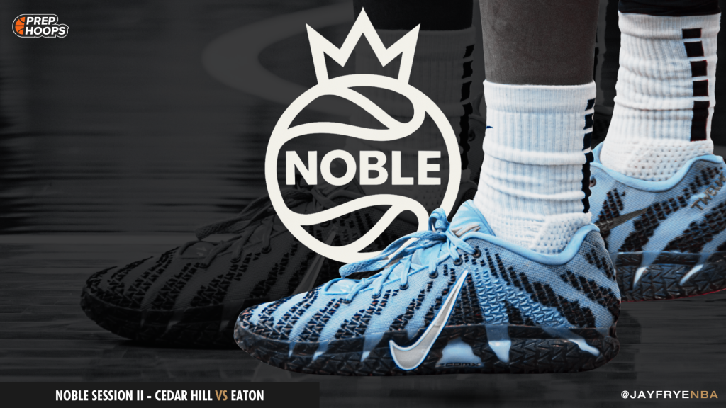 Noble Session II - Cedar Hill vs Eaton Standouts