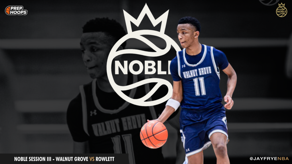 NOBLE Session III &#8211; Walnut Grove VS Rowlett Standouts