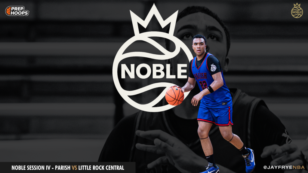 NOBLE Session IV – Parish vs Little Rock Central