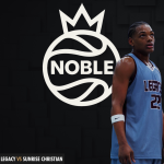 NOBLE Session IV: Houston Legacy vs Sunrise Christian