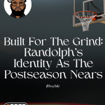 Built for the Grind: Randolph’s Identity as the Postseason Nears