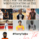 Built for the Moment: Who’s Elevating As The Playoffs Near