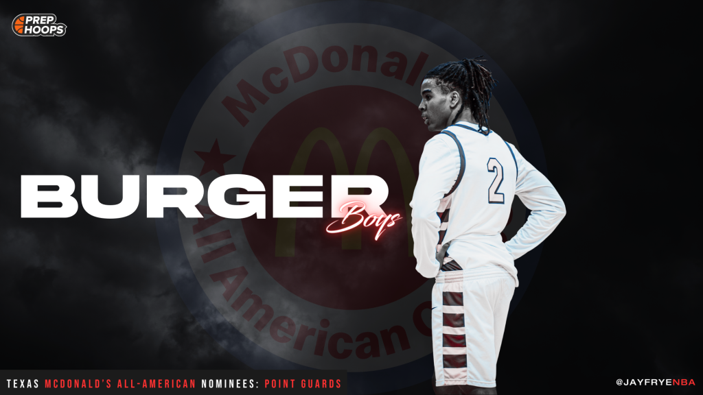 Burger Boys: Texas McDonald’s All-American Nominees (PGs)
