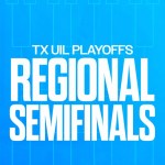 UIL Regional Semi-Finals: Standouts Under Playoff Pressure