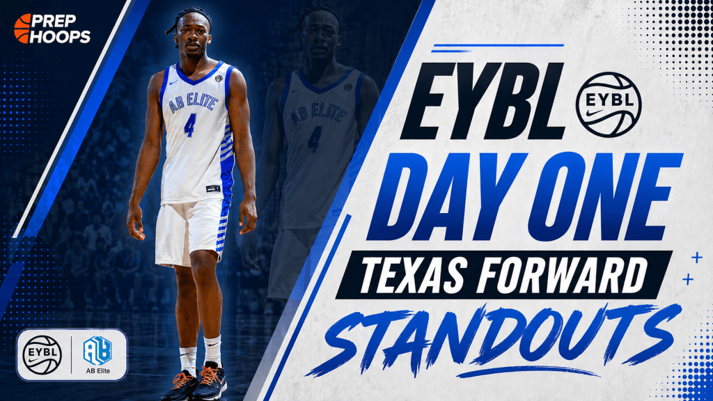 EYBL: Day One Texas Forward Standouts