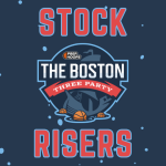 Boston Three Party – Stock Risers