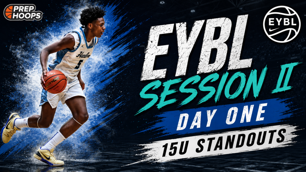 EYBL Session II: Day One 15U Standouts