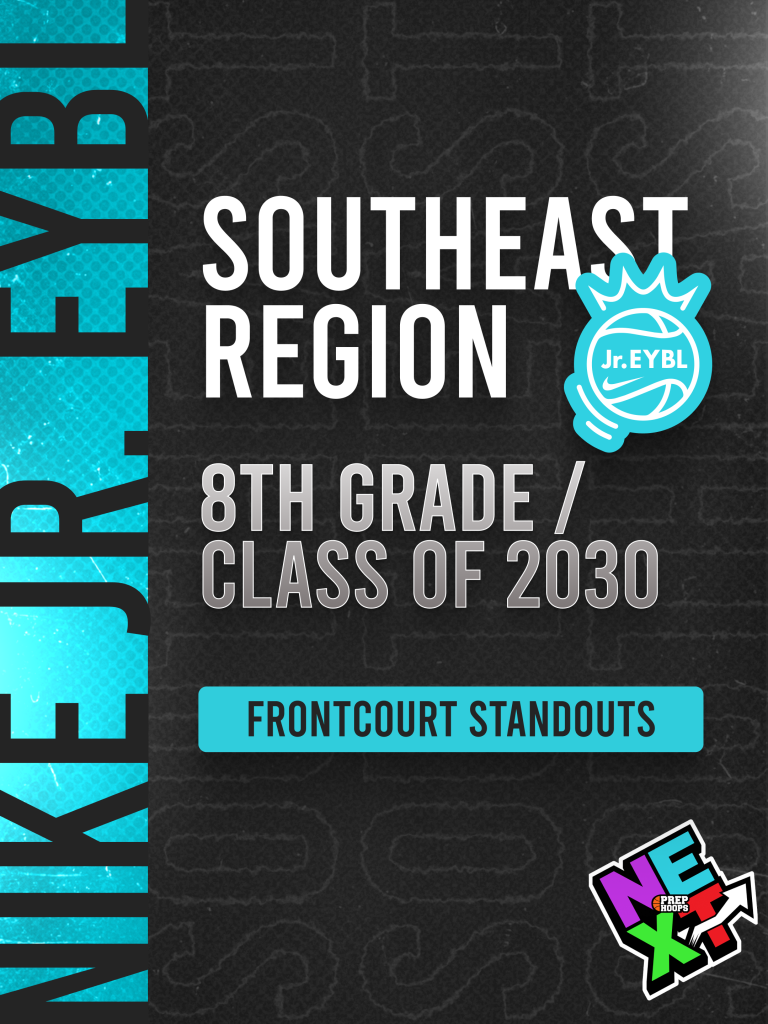 Nike Jr. EYBL (Southeast): 8th Grade Frontcourt Standouts