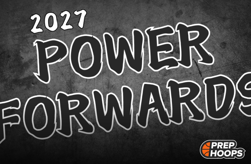 Prized Power Forwards in 2027
